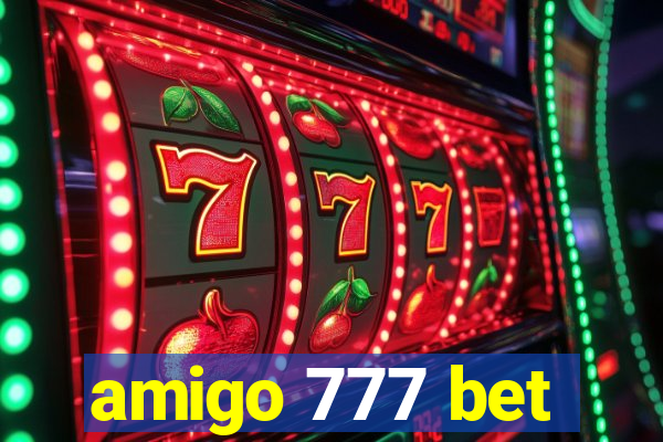 amigo 777 bet